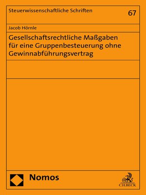 cover image of Gesellschaftsrechtliche Maßgaben für eine Gruppenbesteuerung ohne Gewinnabführungsvertrag